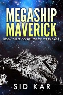 Megaship Maverick (Conquest of Stars Book 3) Read online
