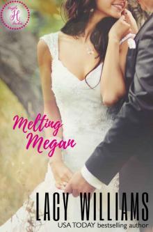 Melting Megan: a Cowboy Fairytales spin-off (Triple H Brides Book 5) Read online