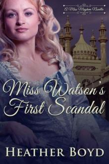 Miss Watson's First Scandal (A Miss Mayhem Novella) Read online