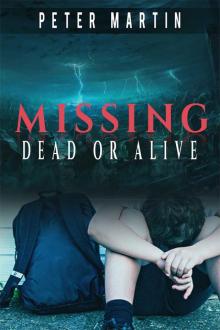Missing - Dead or Alive Read online