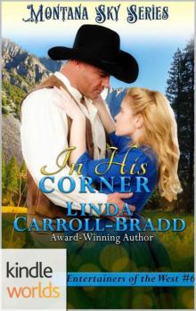 Montana Sky: In His Corner (Kindle Worlds Novella) (Entertainers of The West Book 6) Read online