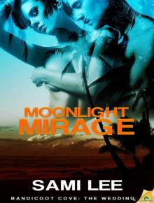 Moonlight Mirage: Bandicoot Cove 2 Read online