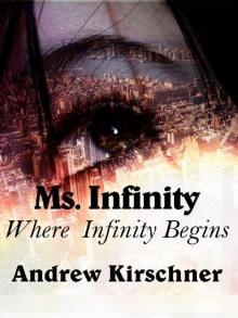 Ms. Infinity (Book 2): Where Infinity Begins Read online