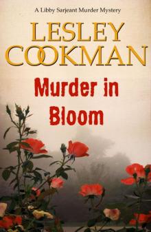 Murder in Bloom - Libby Sarjeant Murder Mystery Series Read online