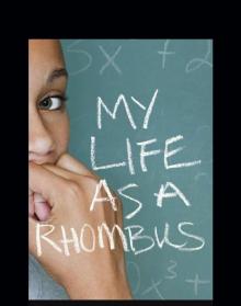 My Life as a Rhombus Read online