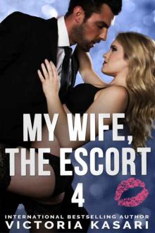 My Wife, The Escort 4 (My Wife, The Escort Season 1) Read online