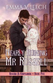 Nearly Ruining Mr Russell (Rogues and Gentlemen Book 5) Read online