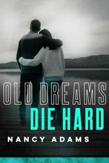 Old Dream Die Hard (Wild Hearts, Contemporary Romance Book 4) Read online