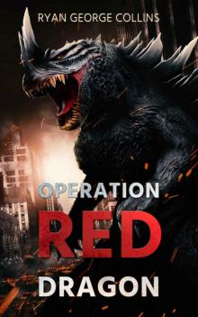 Operation Red Dragon: The Daikaiju Wars: Part One Read online
