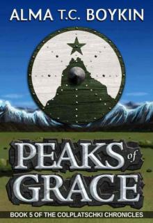 Peaks of Grace (The Colplatschki Chronicles Book 5)