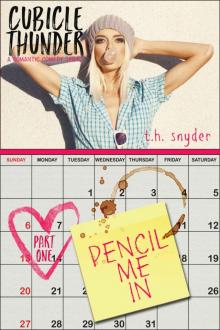 Pencil Me In (Cubicle Thunder Book 1) Read online