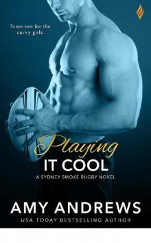 Playing it Cool (Sydney Smoke Rugby) Read online