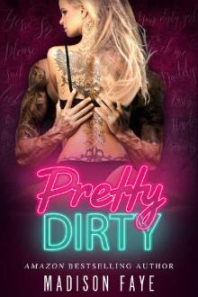 Pretty Dirty (Dirty Bad Things Book 2)