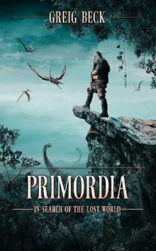 Primordia_In Search of the Lost World Read online