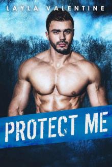 Protect Me - A Steamy Bodyguard Romance (You Can't Resist a Bad Boy Book 5) Read online
