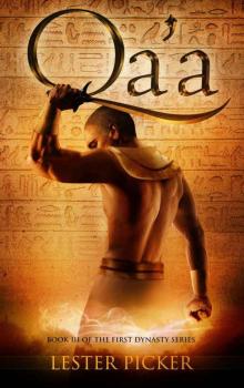 Qa'a (The First Dynasty Book 3) Read online