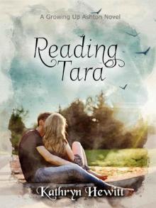 Reading Tara (Growing Up Ashton Book 1) Read online