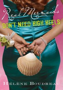 Real Mermaids Don't Need High Heels Read online