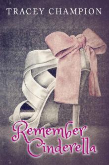 Remember Cinderella (True Loves Fairytale Book 2) Read online