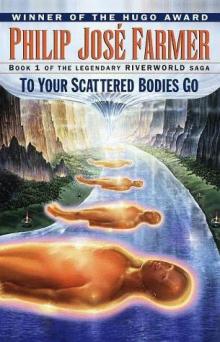 Riverworld01- To Your Scattered Bodies Go (1971) Hugo Award