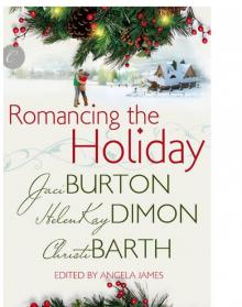 Romancing the Holiday Read online