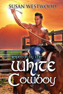 Roped In By The White Cowboy (BWWM Romance) Read online