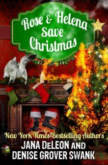 Rose and Helena Save Christmas: a novella Read online