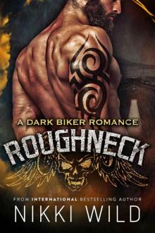 ROUGHNECK: A DARK MOTORCYCLE CLUB ROMANCE