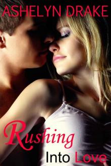 Rushing Into Love (Campus Crush Series) Read online