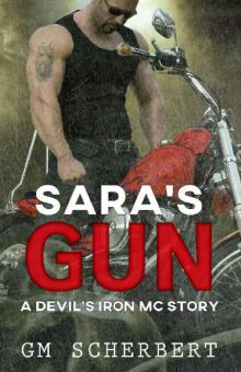 Sara's Gun (Devil's Iron MC Series Book 5) Read online