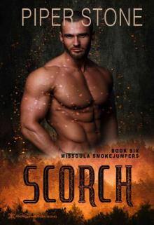 Scorch (Missoula Smokejumpers Book 6) Read online
