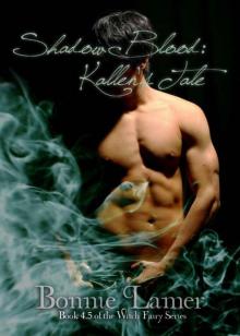 Shadow Blood: Kallen's Tale (Witch Fairy #4.5) Read online