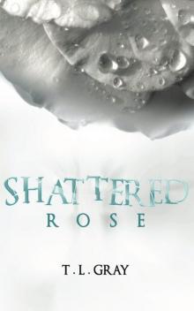 Shattered Rose Read online