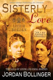 Sisterly Love: The Saga of Lizzie and Emma Borden Read online