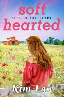 Softhearted (Deep in the Heart Book 2) Read online