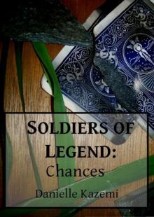 Soldiers of Legend : Chances Read online