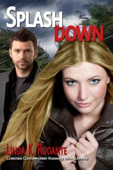 Splashdown: A Christian Contemporary Romance with Suspense (Dangerous Series Book 3) Read online
