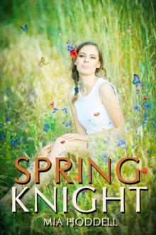 Spring Knight: Young Adult Romance Novella (A Seasons of Change Standalone) Read online