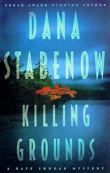 Stabenow, Dana - Shugak 08 - Killing Grounds Read online