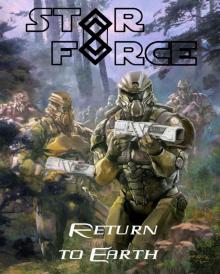 Star Force: Return to Earth Read online