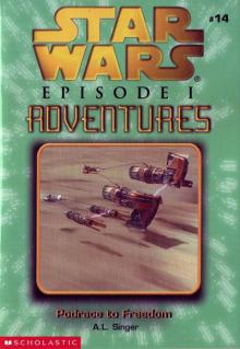 Star Wars - Episode I Adventures 014 - Podrace to Freedom Read online
