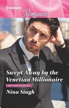 Swept Away by the Venetian Millionaire Read online