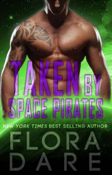 Taken by Space Pirates: A SciFi Alien Romance (Bound to the Alien Book 2) Read online