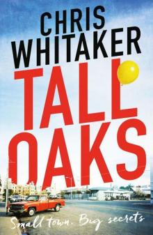 Tall Oaks: A gripping missing child thriller with a devastating twist Read online