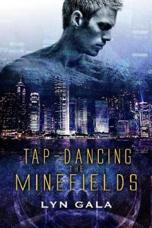 Tap-Dancing the Minefields Read online