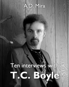 Ten interviews with TC Boyle