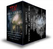 Ten Open Graves: A Collection of Supernatural Horror