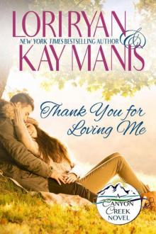 Thank You For Loving Me (Canyon Creek, Co. Book 3) Read online