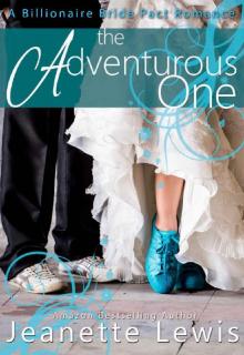 The Adventurous One: A Billionaire Bride Pact Romance Read online
