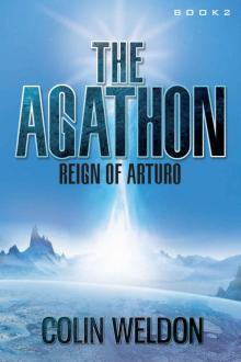 The Agathon: Reign of Arturo Read online